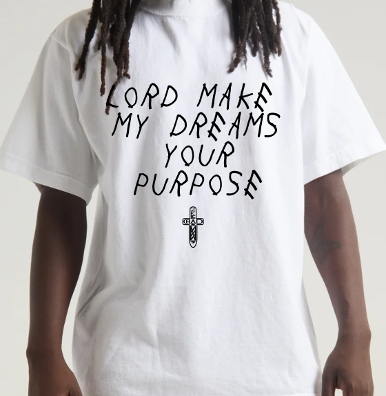 Lord Make My Dreams Your Purpose
